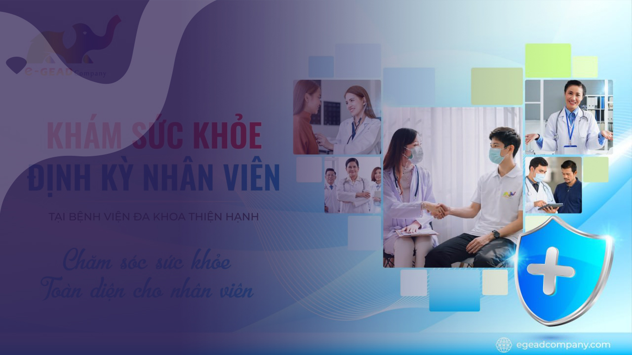 E GEAD TRIỂN KHAI & HOÀN THÀNH CHƯƠNG TRÌNH KHÁM SỨC KHỎE ĐỊNH KỲ 2026 – CHIẾN LƯỢC PHÁT TRIỂN BỀN VỮNG TỪ CON NGƯỜI